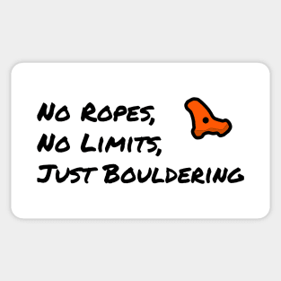 No Ropes, No Limits, Just Bouldering - Motivational Slogan Sticker